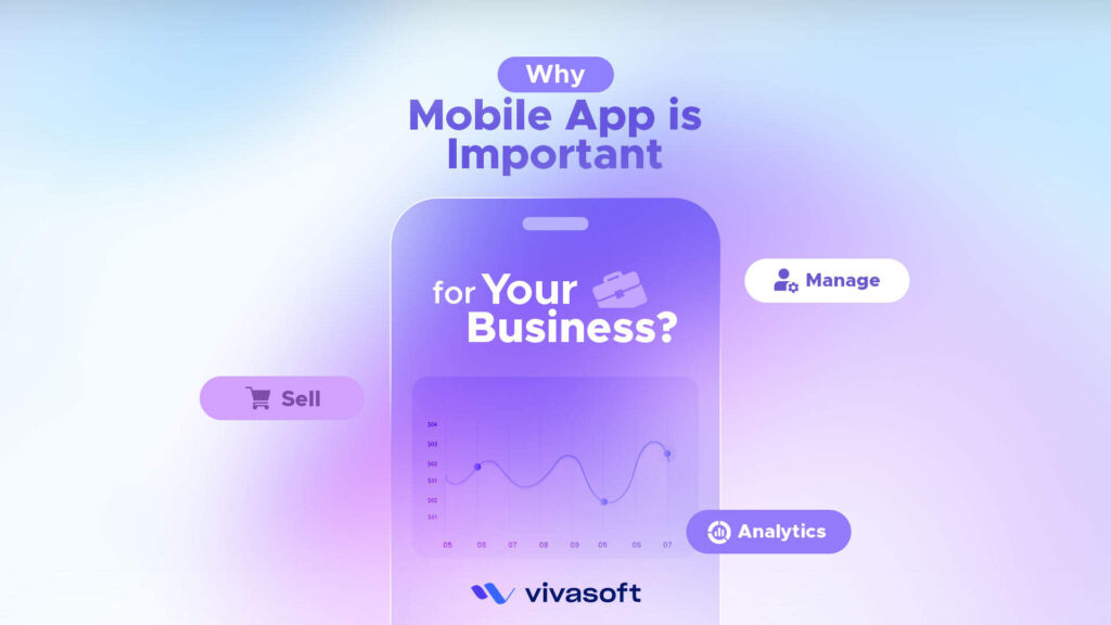 Why Mobile App is Important for Your Business